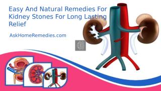 Easy And Natural Remedies For Kidney Stones For Long Lasting Relief.pptx