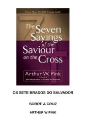 Arthur W. Pink - Os sete brados do Salvador na Cruz-rev.doc