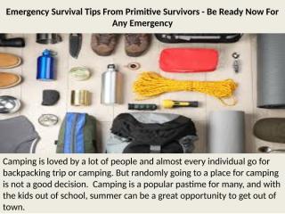 Emergency Survival Tips From Primitive Survivors - Be Ready Now For Any Emergency.pptx