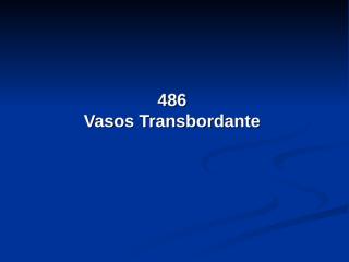 486 - Vasos Transbordante.pps