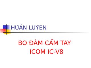 HUAN LUYEN BO DAM IC-V8.ppt